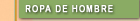 Fabricantes de ropa de hombre
